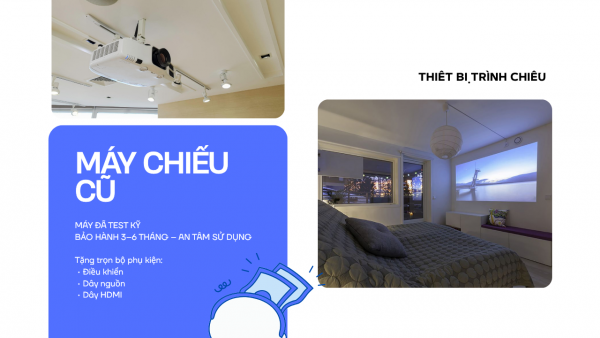 Có nên mua máy chiếu cũ không? Sự thật nhiều người bỏ qua