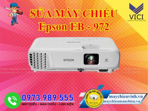 Sửa máy chiếu Epson EB 972 tại Hà Nội