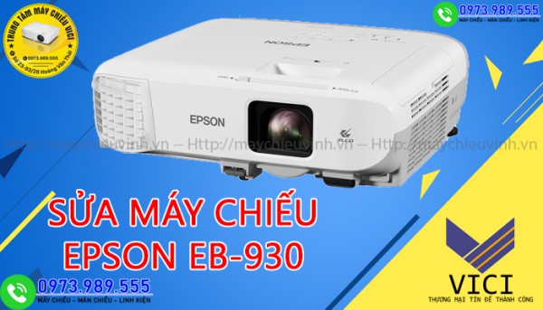 Sửa Máy Chiếu EPSON EB-930 Tại Trung Tâm Máy Chiếu VICI
