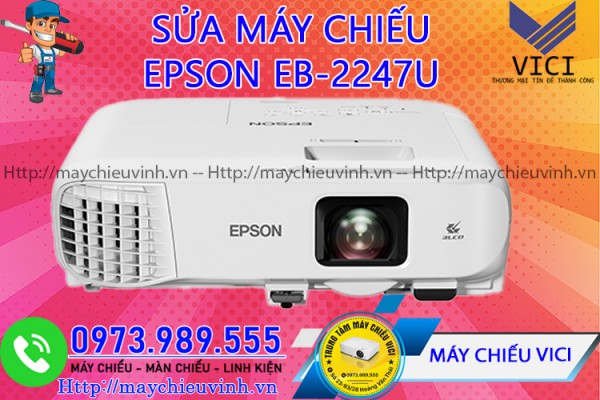 Sửa Máy Chiếu Epson EB-2247U Lấy Ngay