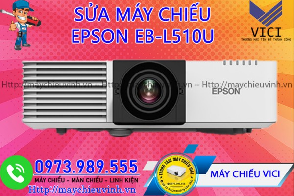 Sửa Máy Chiếu Epson EB-L510U Lấy Ngay