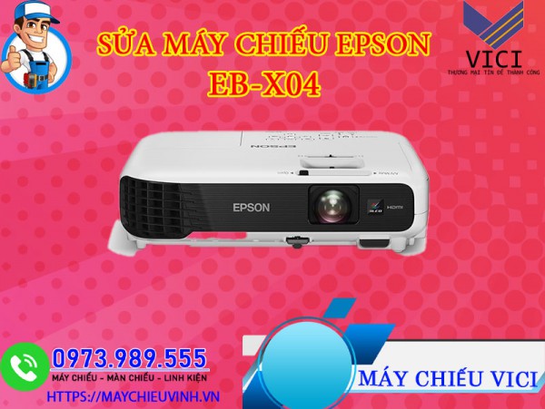 Sửa Máy Chiếu Epson EB-X04 Giá Rẻ