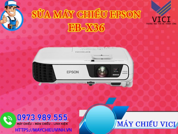 Sửa Máy Chiếu Epson EB-X36 Giá Rẻ