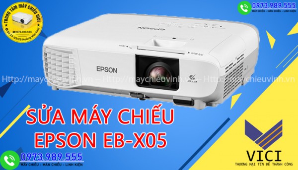 Sửa Máy Chiếu EPSON EB-X05 Tại Trung Tâm Máy Chiếu VICI