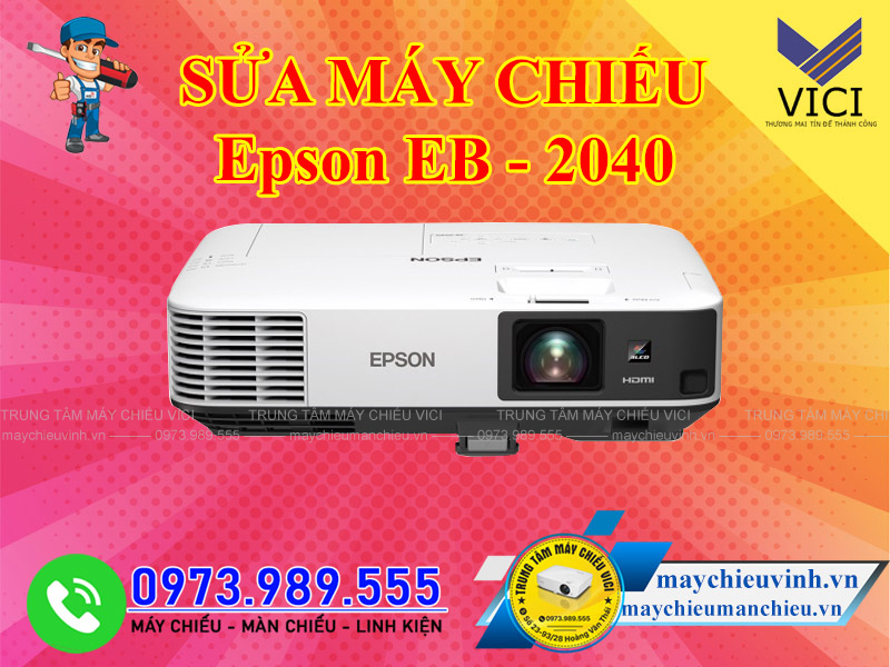 Sửa máy chiếu Epson EB 2040 giá rẻ