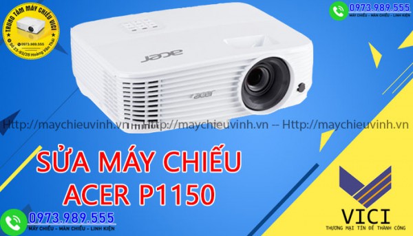 Sửa Máy Chiếu Acer P1150 Tại Trung Tâm Máy Chiếu VICI