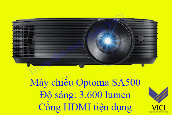 Bán máy chiếu optoma SA500 giá rẻ nhất tại vici