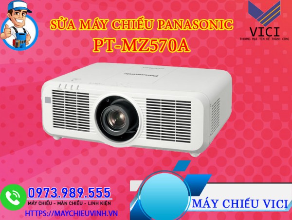 Sửa Máy Chiếu Panasonic PT-MZ570A Giá Rẻ