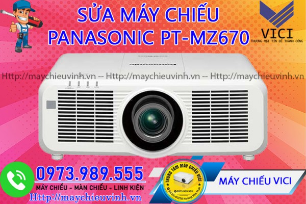 Sửa Máy Chiếu Panasonic PT-MZ670 Lấy Ngay