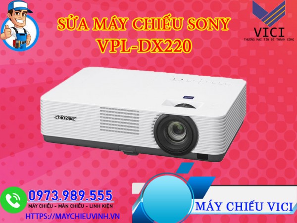 Sửa Máy Chiếu Sony VPL-DX220 Giá Rẻ